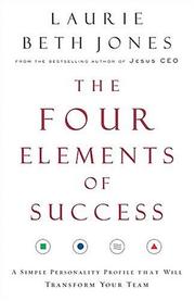 Cover of: The Four Elements of Success by Laurie Beth Jones