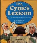 Cover of: The cynic's lexicon: a dictionary of amoral advice