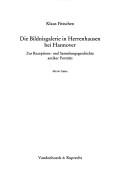 Cover of: Die Bildnisgalerie in Herrenhausen bei Hannover: zur Rezeptions- und Sammlungsgeschichte antiker Porträts