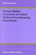 Cover of: Human Rights Functions of United Nations Peacekeeping (International Studies in Human Rights) by Mari Katayanagi