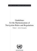 Cover of: Guidelines for the harmonization of navigation rules and regulations