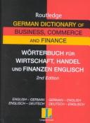Cover of: Langenscheidt Routledge German dictionary of business, commerce and finance: English-German/German-English = Wörterbuch für Wirtschaft, Handel und Finanzen Englisch : Englisch-Deutsch/Deutsch-Englisch