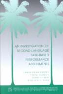 Cover of: An investigation of second language task-based performance assessments