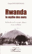 Cover of: Rwanda, le mythe des mots by Gaspard Musabyimana
