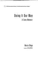 Cover of: Doing it our way by Norio Ohga