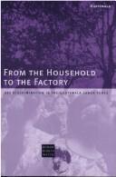 Cover of: From the household to the factory by Human Rights Watch (Organization)