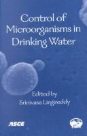 Control of Microorganisms in Drinking Water by Srinivasa Lingireddy