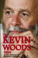 The Kevin Woods story by Kevin John Woods