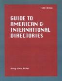 Cover of: Guide to American & international directories by Barry Klein, editor ; Bernard Klein, associate editor