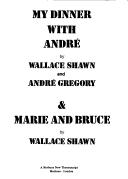 Cover of: My dinner with André by Wallace Shawn, Wallace Shawn