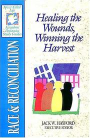 Cover of: Race and reconciliation: healing the wounds, winning the harvest