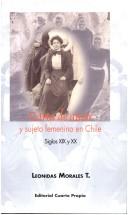 Cover of: Carta de amor y sujeto femenino en Chile by Leonidas Morales T.