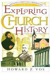 Cover of: Exploring church history by Howard Frederic Vos