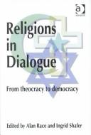 Cover of: Religions in dialogue: from theocracy to democracy
