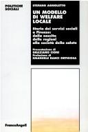 Cover of: Un modello di welfare locale: storia dei servizi sociali a Firenze : dalla nascita delle regioni alla società della salute