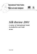 Cover of: Silk Review--A Survey of International Trends in Production and Trade: Product and Market Development