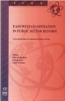 Cover of: East-West Cooperation in Public Sector Reform (International Institute of Administrative Science Monographs, 18) | F. Van Den Berg