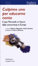 Cover of: Colpirne uno per educarne cento: il caso Microsoft e il futuro della concorrenza in Europa