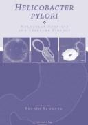 Cover of: Helicobacter pylori: molecular genetics and cellular biology