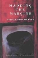 Cover of: Mapping the Margins: Identity Politics and the Media (Hampton Press Communication Series Communication Alternatives)