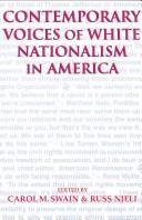 Cover of: Contemporary voices of white nationalism in America by edited by Carol M. Swain, Russ Nieli