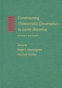 Cover of: Constructing Democratic Governance in Latin America (An Inter-American Dialogue Book)