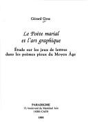 Cover of: poète marial et l'art graphique: étude sur les jeux de lettres dans les poèmes pieux du Moyen Âge