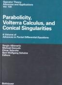 Cover of: Parabolicity, Volterra Calculus, and Conical Singularities | Sergio Albeverio