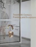 Cover of: Twentieth Century Painting and Sculpture in the Philadelphia Museum of Art