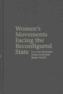 Cover of: Women's Movements Facing the Reconfigured State by Lee Ann Banaszak, Karen Beckwith, Dieter Rucht