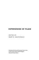 Cover of: Experiences of place by edited by Mary N. MacDonald