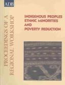 Cover of: Indigenous peoples/ethnic minorities and poverty reduction. by 