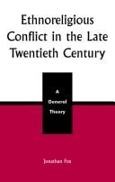 Cover of: Ethnoreligious Conflict in the Late 20th Century by Jonathan Fox