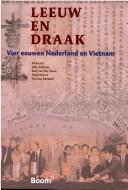 Cover of: Leeuw en draak: vier eeuwen Nederland en Vietnam