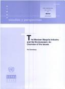 Cover of: Mexican maquila industry and the environment: an overview of the issues