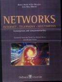 Cover of: Networks: internet, telephony, multimedia : convergences and complementarities