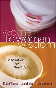 Cover of: Woman to woman wisdom: inspiration for real life