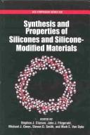 Cover of: Synthesis and Properties of Silicones and Silicone-Modified Materials (Acs Symposium Series)