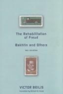 Cover of: The Rehabilitation of Freud & Bakhtin and Others