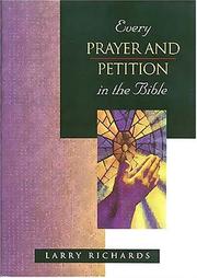 Cover of: Every Prayer and Petition in the Bible