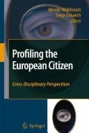 Cover of: Profiling the European citizen: cross-disciplinary perspectives
