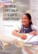 Cover of: Strategic Education Research Partnership by Suzanne Donovan, Alexandra K. Wigdor, Catherine E. Snow