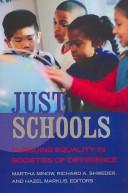 Cover of: Just schools by Martha Minow, Richard A. Shweder, and Hazel Rose Markus, editors.
