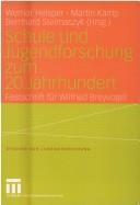 Cover of: Schule und Jugendforschung zum 20. Jahrhundert: Festschrift für Wilfried Breyvogel