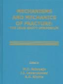 Cover of: Mechanisms and Mechanics of Fracture: The John Knott Symposium