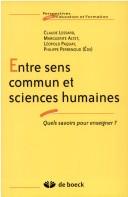 Cover of: Entre sens commun et sciences humaines: quels savoirs pour enseigner?