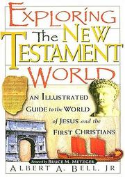 Cover of: Exploring the New Testament world by Bell, Albert A.