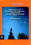Cover of: 2002 report of the Refrigeration, Air Conditioning, and Heat Pumps Technical Options Committee: 2002 assessment