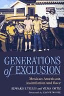 Cover of: Generations of exclusion: Mexican Americans, assimilation, and race