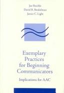 Cover of: Exemplary practices for beginning communicators: implications for AAC